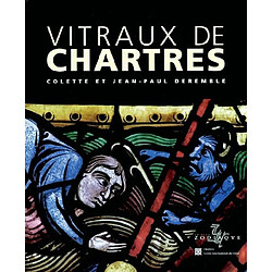Vitraux de Chartres · Occasion Colette Deremble - Jean-Paul Deremble