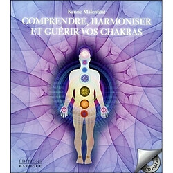 Comprendre, harmoniser et guérir vos chakras - Occasion