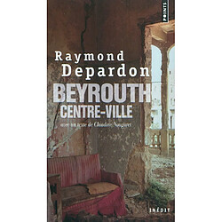 Beyrouth, centre-ville : inédit - Occasion