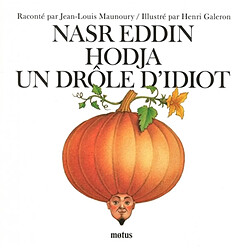 Nasr Eddin Hodja, un drôle d'idiot