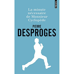 La minute nécessaire de monsieur Cyclopède