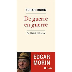 De guerre en guerre : de 1940 à l'Ukraine - Occasion