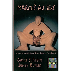 Marché au sexe : entretien. Penser le sexe. Imitation et insubordination du genre - Occasion