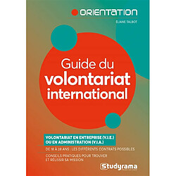 Guide du volontariat international : volontariat en entreprise (VIE) ou en administration (VIA) - Occasion