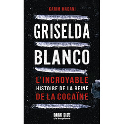 Griselda Blanco : l'incroyable histoire de la reine de la cocaïne