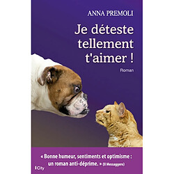 Je déteste tellement t'aimer !