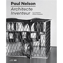 Paul Nelson : architecte inventeur - Occasion