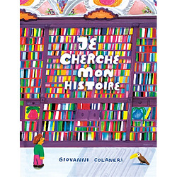 Je cherche mon histoire