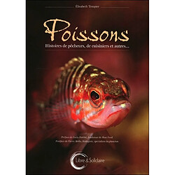 Poissons : histoires de pêcheurs, de cuisiniers et autres...