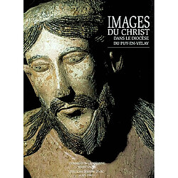 Images du Christ dans le diocèse du Puy-en-Velay · Occasion Georges Bonnet