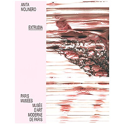 Anita Molinero : Extrudia - Occasion