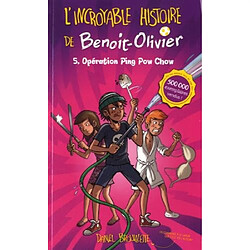 L'incroyable histoire de Benoit-Olivier. Vol. 5. Opération Ping Pow Chow - Occasion