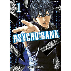 Psycho bank. Vol. 1 · Occasion Naoki Serizawa