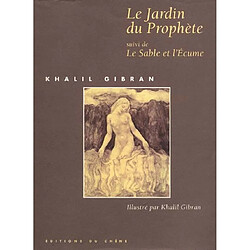Le jardin du prophète. Le sable et l'écume