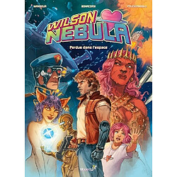 Wilson Nebula. Vol. 1. Perdue dans l'espace