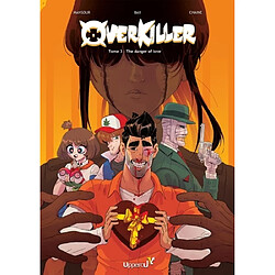 Overkiller. Vol. 3. The danger of love