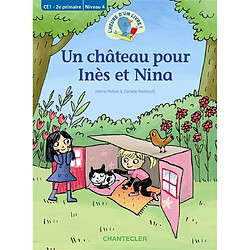 Un château pour Inès et Nina : CE1-2e primaire, niveau 4