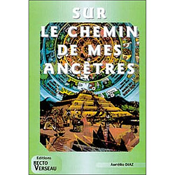 Sur le chemin de mes ancêtres