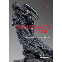 Camille Claudel et Rodin : le temps remettra tout en place