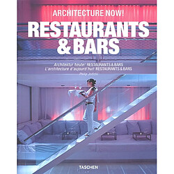 Architecture now ! : restaurants & bars. Architektur heute ! : restaurants & bars. L'architecture aujourd'hui ! : restaurants & bars