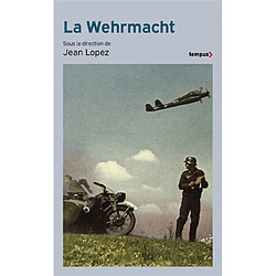 La Wehrmacht : la fin d'un mythe