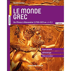 Le monde grec : de Minos à Alexandre (1700-323 av. J.-C.)
