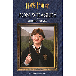 Harry Potter : Ron Weasley : guide cinéma
