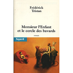Monsieur l'Enfant et le cercle des bavards