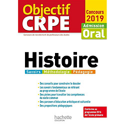 Histoire : admission, oral concours 2019 : savoirs, méthodologie, pédagogie