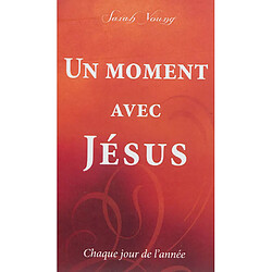 Un moment avec Jésus, chaque jour de l'année