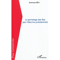 Le parrainage des élus pour l'élection présidentielle