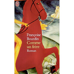 Comme un frère · Occasion Françoise Bourdin