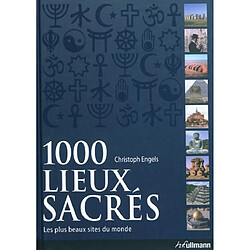 1.000 lieux sacrés : les plus beaux sites du monde - Occasion