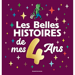 Les belles histoires de mes 4 ans