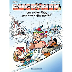 Les rugbymen. Vol. 23. Cet après-midi, vous avez carte bleue !