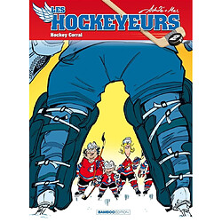 Les hockeyeurs. Vol. 2. Hockey corral