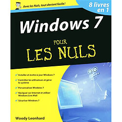 Windows 7 pour les nuls : 8 livres en 1