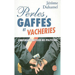 Perles, gaffes et vacheries : l'impensable bêtisier des politiciens