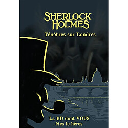Sherlock Holmes. Ténèbres sur Londres