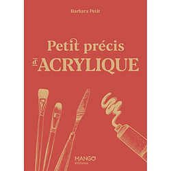 Petit précis d'acrylique