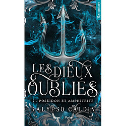 Les dieux oubliés. Vol. 2. Poséidon et Amphitrite