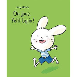 On joue, Petit Lapin !