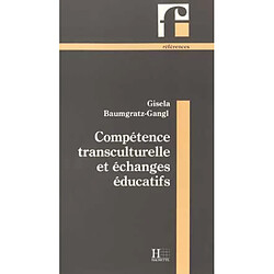 Compétence transculturelle et échanges éducatifs