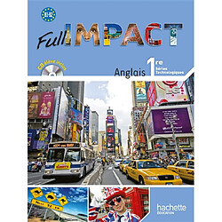 Full impact, anglais 1re séries technologiques : livre élève grand format