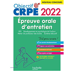 EPS, développement et psychologie de l'enfant, métier de professeur des écoles, système éducatif : épreuve orale d'entretien : nouveau concours 2022 - Occasion