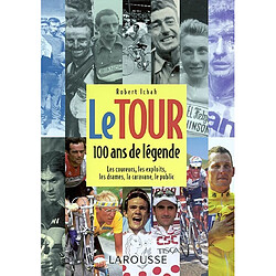 Le Tour, 100 ans de légende : les coureurs, les exploits, les drames, la caravane, le public - Occasion