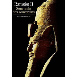 Ramsès II : souverain des souverains