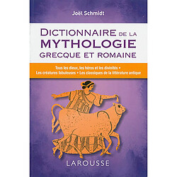 Dictionnaire de la mythologie grecque et romaine