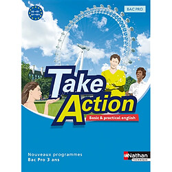 Take action : basic & practical english : bac pro A2-B1, B1-B1+