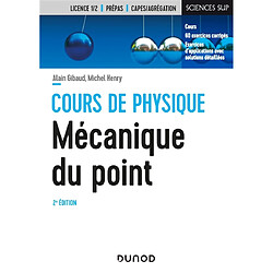 Cours de physique : mécanique du point : cours, 60 exercices corrigés, exercices d'applications avec solutions détaillées